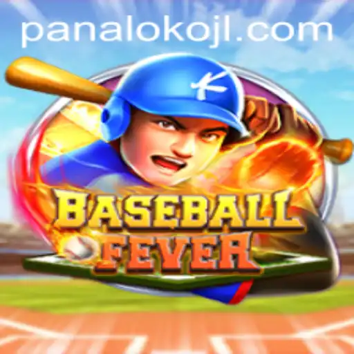 BaseballFever: A Deep Dive into the Thrilling Game with Panaloko