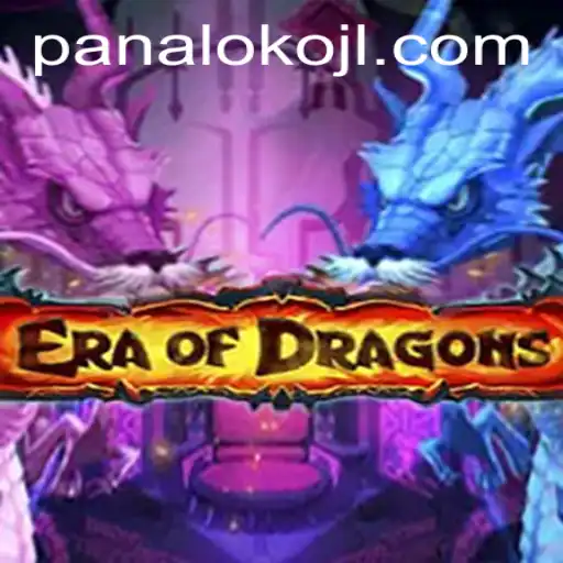 Explore the Magic of EraOfDragons: A New Realm Awaits with Panaloko Power