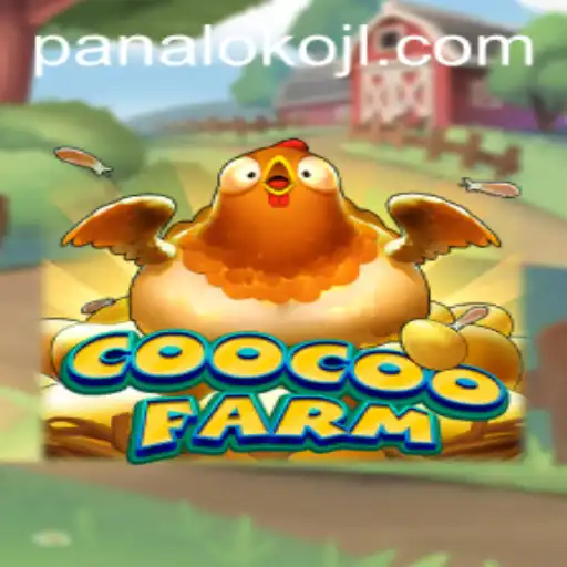 Unveiling the Magic of CooCooFarm: A Journey into the World of Panaloko