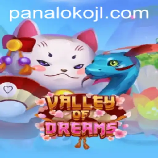 Valley of Dreams: An Immersive Journey into the World of Panaloko